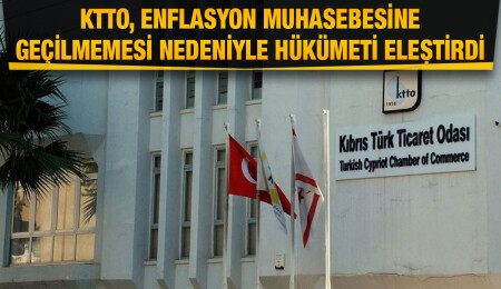 KTTO: Enflasyon muhasebesine geçilmemesi işletmeleri ciddi tehditlerle karşı karşıya bıraktı