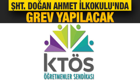 KTÖS, Şht. Doğan Ahmet İlkokulu'nda greve gidecek