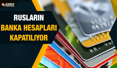 Güney Kıbrıs’ta Rus vatandaşlarının banka hesapları kapatılıyor