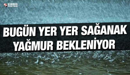 Bugün yer yer sağanak yağmur bekleniyor!