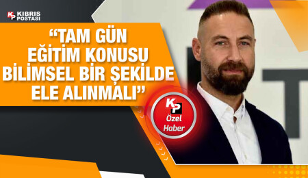 Burak Maviş: KTÖS, eğitimde sürenin uzamasına ve okulların tam gün açık kalmasına karşı değil