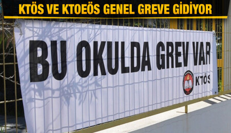 KTÖS ile KTOEÖS tüm okullarda bugün genel grev yapacak  