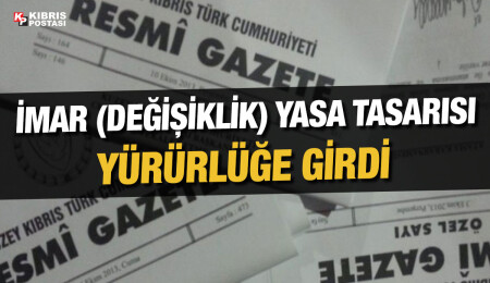İmar (Değişiklik) Yasa Tasarısı, Resmi Gazete'de yayımlandı