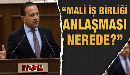 Erkut Şahali: Mali İş Birliği Anlaşması’nın neden saklandığını merak ediyorum
