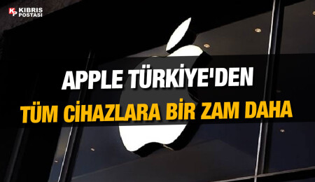 Apple Türkiye'den tüm cihazlara bir zam daha!