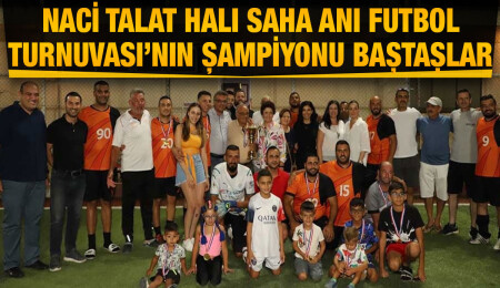 Naci Talat Halı Saha Anı Futbol Turnuvası’nın şampiyonu Baştaşlar takımı oldu