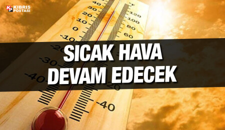 Sıcak ve nemli hava devam edecek