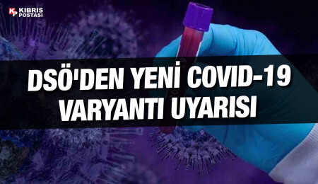 DSÖ'den "vaka ve ölümleri artırabilecek yeni koronavirüs varyantının çıkma riski sürüyor" uyarısı