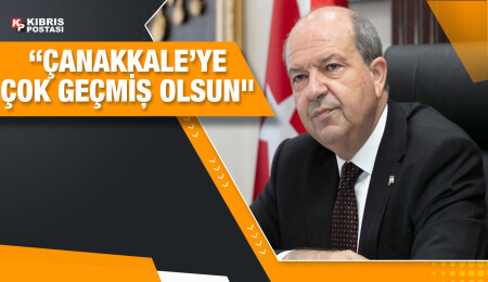 Cumhurbaṣkanı Ersin Tatar’dan Çanakkale'deki yangın nedeniyle geçmiş olsun mesajı