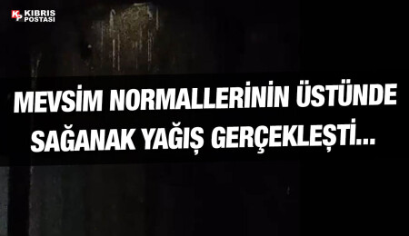 Lefkoşa’da dün gece sağanak yağış ve gök gürültüsü etkili oldu