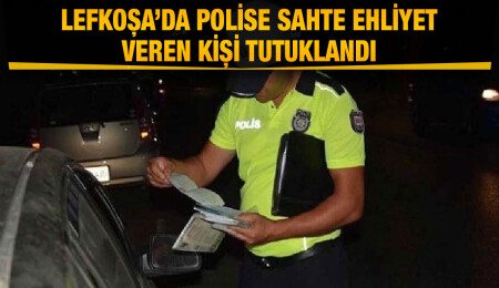 Trafik polisine sahte sürüş ehliyeti verdi, tutuklandı