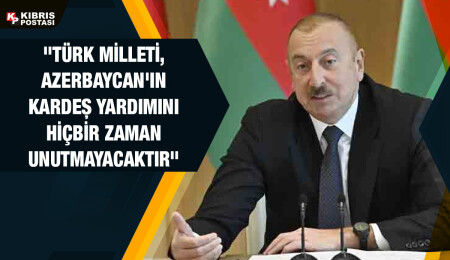 Azerbaycan Cumhurbaşkanı İlham Aliyev: Etkinliğimizde elbette KKTC bayrağı dalgalanmalıdır ve dalgalanacaktır
