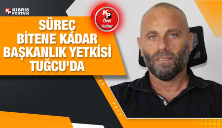 Başkan Cesurer, yetkilerini Genel Sekreter Tuğcu'ya devretti