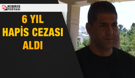 Çeşitli suçlardan yargılanan Cengiz Deniz 6 yıl hapis yatacak