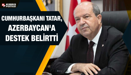 Cumhurbaşkanı Ersin Tatar: Kardeş ülke Azerbaycan’ın yanındayız