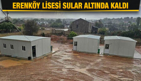 Erenköy Lisesi’ne ait konteyner sınıflar çamur içinde kaldı!