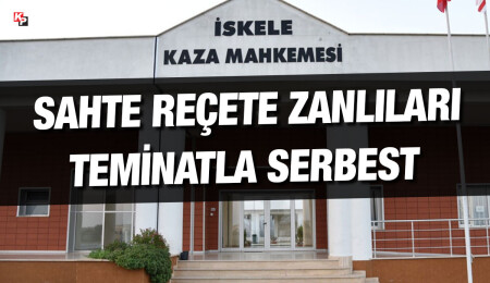 İskele Kaza Mahkemesi’ne çıkarılan bir doktor ve iki eczacı teminatla serbest kaldı