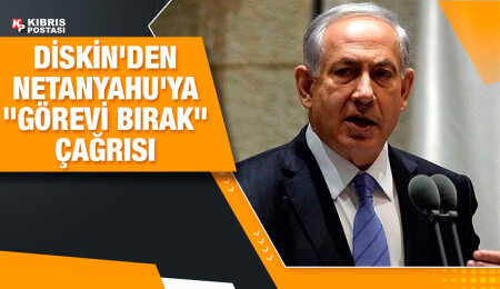 İsrail eski İstihbarat Başkanı Diskin'den Netanyahu'ya "görevi bırak" çağrısı