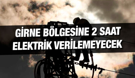 Girne’de bugün 2 saatlik elektrik kesintisi yapılacak