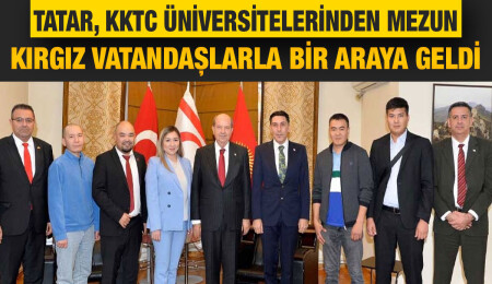 Cumhurbaşkanı Tatar, daha fazla Kırgız öğrencisinin KKTC’ye gelmesini talep etti