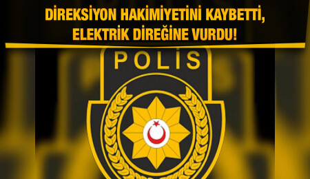 Alayköy'de trafik kazası: Elektrik direğine vurup kaçtı