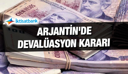 Arjantin pesosu, dolar karşısında yüzde 50'den fazla devalüe edilecek