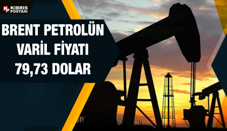 Brent petrolün varil fiyatı 79,73 dolar