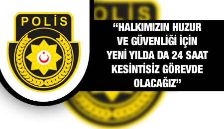 Polis, yılbaşı gecesi dikkat edilmesi gerekenleri paylaştı, alkollü ve süratli sürüş konusunda uyardı