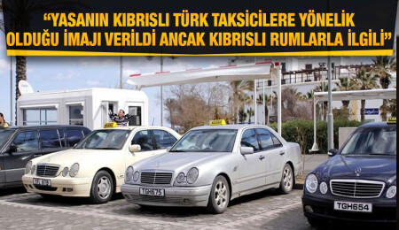 Rum Şehir Taksileri Federasyonu, yeni yasa tasarısı ile ‘korsan taksiciliğinin’ önüne geçileceğini düşünüyor