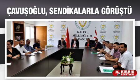 Milli Eğitim Bakanı Çavuşoğlu KTÖS ve KTOEÖS yetkilileri ile bir araya geldi