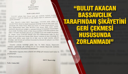Başsavcılık’tan, Bulut Akacan’ın iddiaları üzerine açıklama