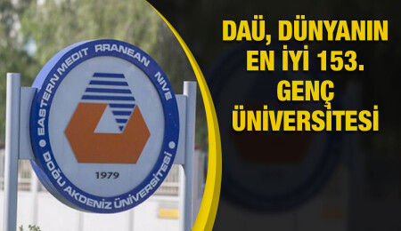 DAÜ, dünyanın en iyi genç üniversiteleri arasında 153. sırada