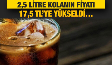 Kola fiyatlarına zam geldi!