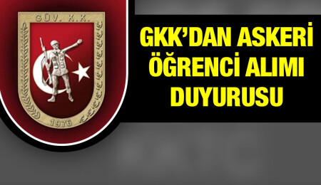 GKK askeri öğrenci temin edecek
