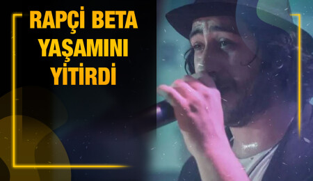 Ünlü rapçi 'Beta' hayatını kaybetti!