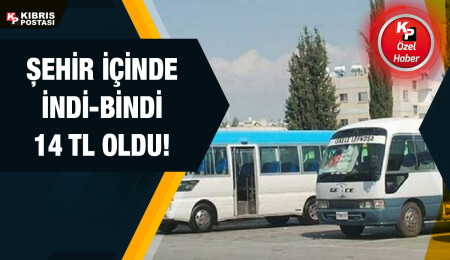 Şehir içinde dolmuşlara indi-bindi ücreti 14 TL'ye yükseldi