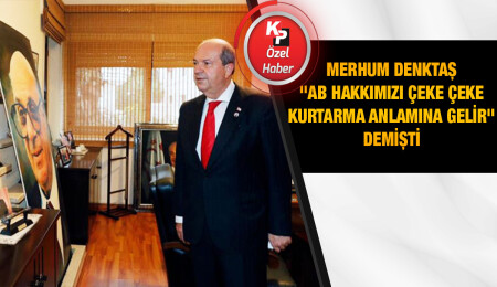 Ersin Tatar’ın çıkışı, merhum Denktaş’ın 'tarihi pasaport yaklaşımını' hatırlattı!