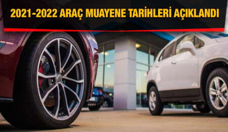 2021-2022 motorlu araçlar muayene tarihleri açıklandı