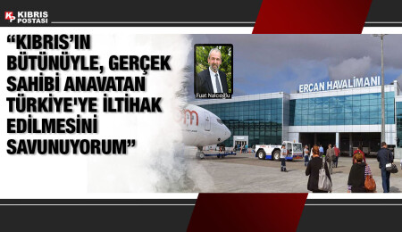 Marketler Birliği Başkanı Nalcıoğlu: “Kıbrıs’ın bütünüyle Türkiye’ye iltihak edilmesini savunuyorum”