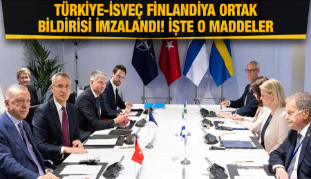 Türkiye-İsveç-Finlandiya ortak bildirisi imzalandı.... İşte o maddeler