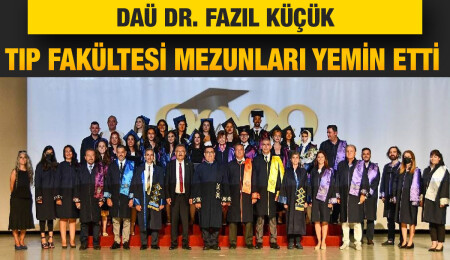 DAÜ Dr. Fazıl Küçük Tıp Fakültesi mezunları yemin etti