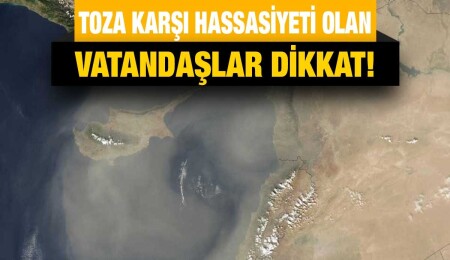 Meteoroloji Dairesi’nden toz uyarısı