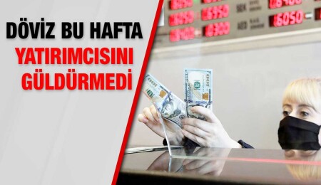Bu hafta altın ve döviz kaybettirdi