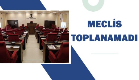 Meclis toplantısı greve takıldı