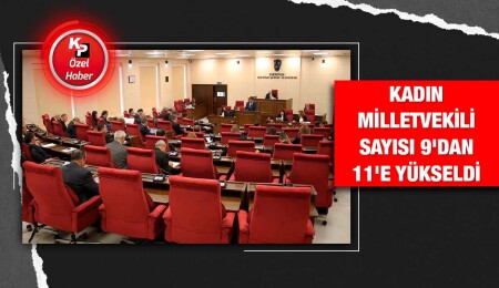 Kadın milletvekili sayısı 11’e yükseldi