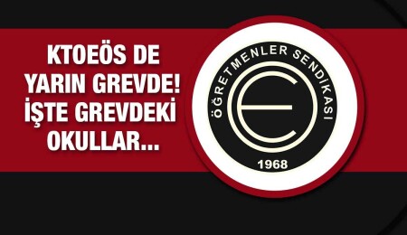 KTOEÖS yarın eylem ve grevde...