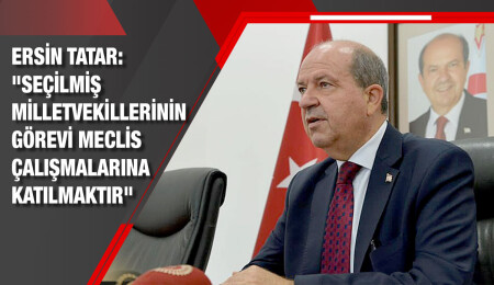 Ersin Tatar: "Nisap tartışmasını üzüntü ile izliyorum"