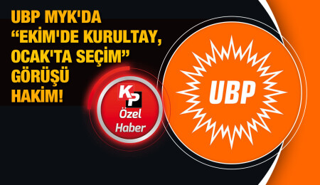 UBP MYK'da “Ekim'de kurultay, Ocak'ta seçim” görüşü hakim!