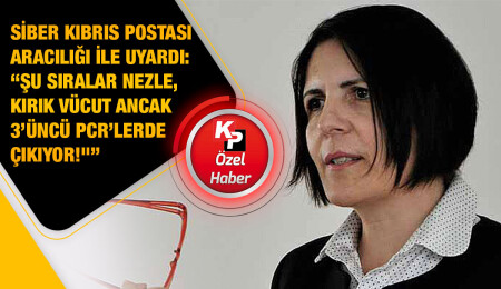 Kıbrıs Postası’na konuşan Dr. Sibel Siber: “PCR’lerin ücretli olması kabul edilemez, tasarruf yapılacak çok kalem var”