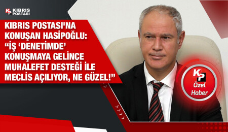 Kıbrıs Postası’na konuşan Oğuzhan Hasipoğlu'ndan muhalefete: "İş konuşmaya gelince nisaba desteğiniz var!"